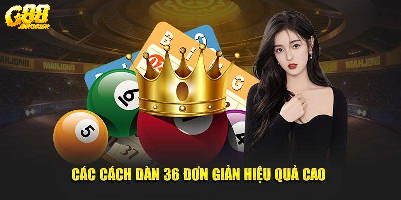 Chiến lược chơi dàn đề 36 số hiệu quả 